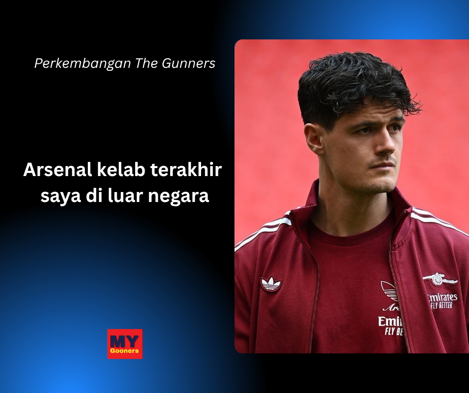 Arsenal kelab terakhir saya di luar negara